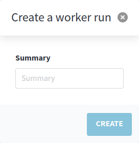 Simplified user worker run creation modal